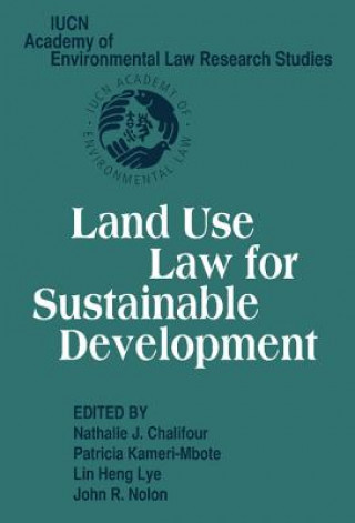 Książka Land Use Law for Sustainable Development Nathalie J. Chalifour