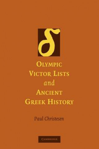 Kniha Olympic Victor Lists and Ancient Greek History Paul Christesen