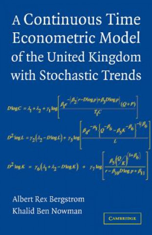 Book Continuous Time Econometric Model of the United Kingdom with Stochastic Trends Albert Rex BergstromKhalid Ben Nowman