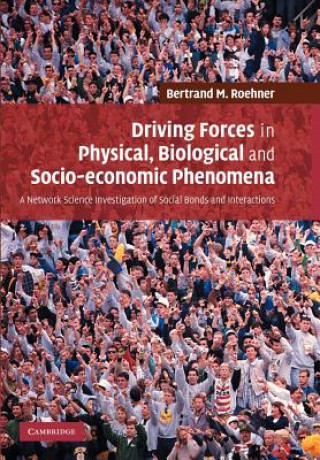 Knjiga Driving Forces in Physical, Biological and Socio-economic Phenomena Bertrand M. Roehner