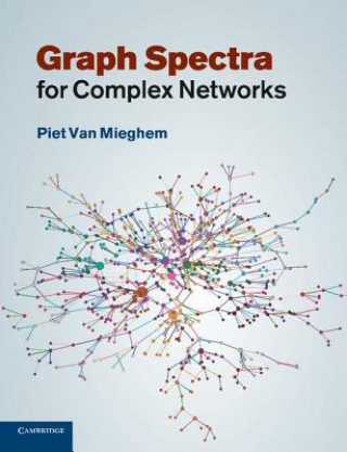 Książka Graph Spectra for Complex Networks Piet van Mieghem