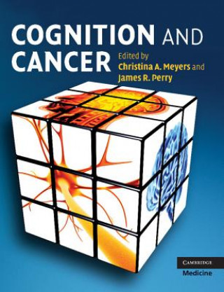 Kniha Cognition and Cancer Christina A. MeyersJames R. Perry