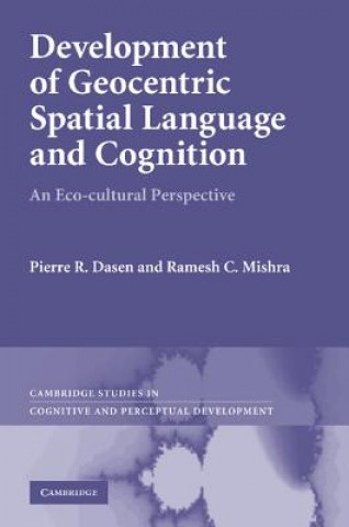Carte Development of Geocentric Spatial Language and Cognition Pierre R. DasenRamesh C. Mishra