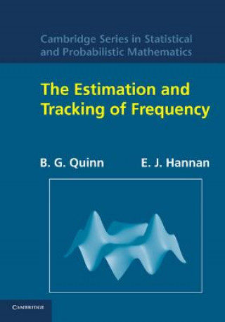 Book Estimation and Tracking of Frequency B. G. QuinnE. J. Hannan