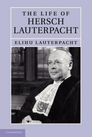 Kniha Life of Hersch Lauterpacht Elihu Lauterpacht