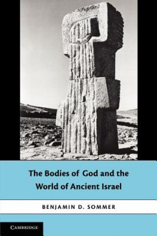 Könyv Bodies of God and the World of Ancient Israel Benjamin D. Sommer