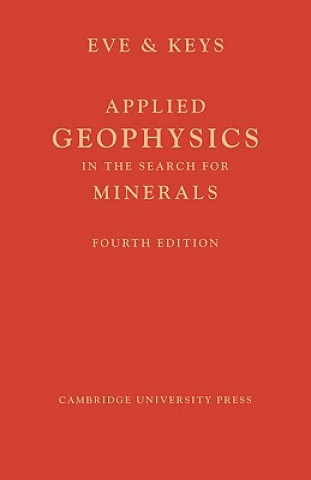 Buch Applied Geophysics in the Search for Minerals A. S. EveD. A. Keys