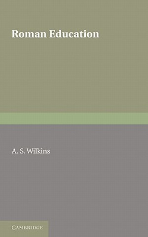 Βιβλίο Roman Education A. S. Wilkins