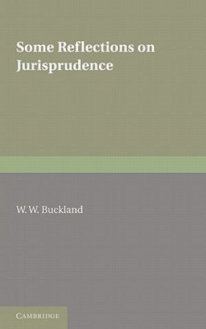 Kniha Some Reflections on Jurisprudence W. W. Buckland