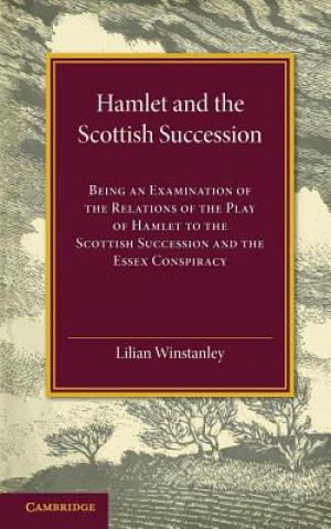 Kniha Hamlet and the Scottish Succession Lilian Winstanley