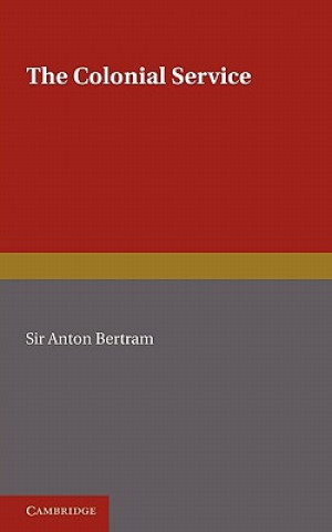 Книга Colonial Service Anton Bertram