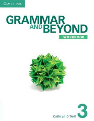 Książka Grammar and Beyond Level 3 Workbook Kathryn O`Dell