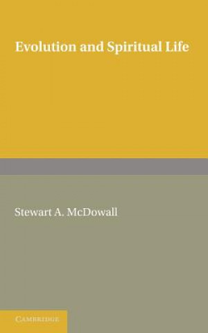 Kniha Evolution and Spiritual Life Stewart A. McDowall