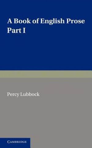 Kniha Book of English Prose, Part 1 Percy Lubbock