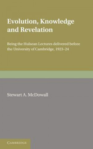 Kniha Evolution, Knowledge and Revelation Stewart A. McDowall