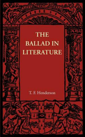 Kniha Ballad in Literature T. F. Henderson