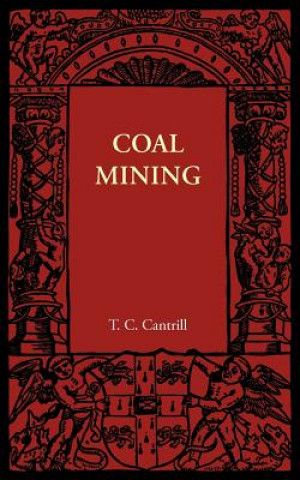 Książka Coal Mining T. C. Cantrill