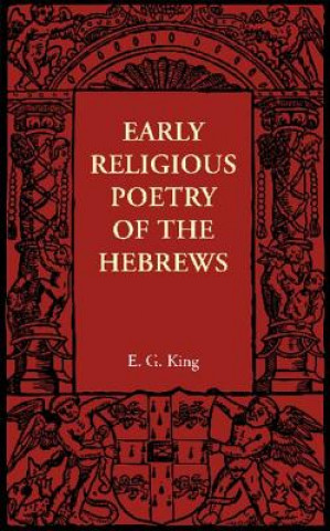 Kniha Early Religious Poetry of the Hebrews E. G. King