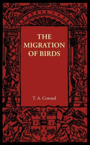 Carte Migration of Birds T. A. Coward