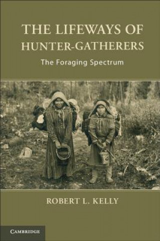 Könyv Lifeways of Hunter-Gatherers Robert L. Kelly