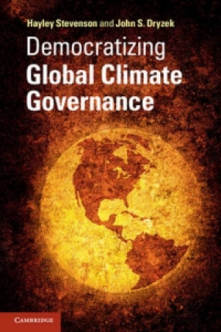 Carte Democratizing Global Climate Governance John S. DryzekHayley Stevenson