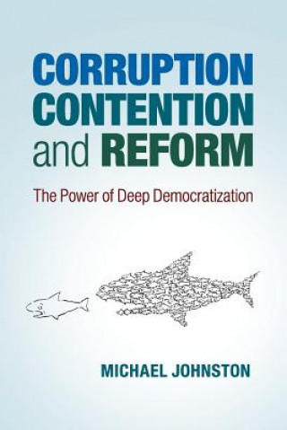 Carte Corruption, Contention, and Reform Michael Johnston
