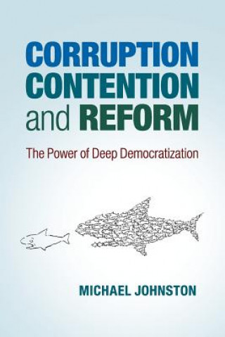 Livre Corruption, Contention, and Reform Michael Johnston