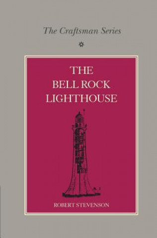 Książka Craftsman Series: The Bell Rock Lighthouse Robert StevensonA. F. Collins