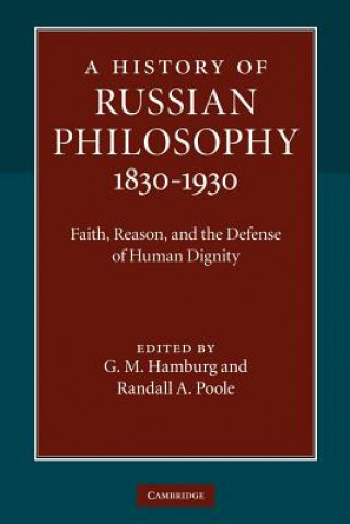 Carte History of Russian Philosophy 1830-1930 G. M. HamburgRandall A. Poole
