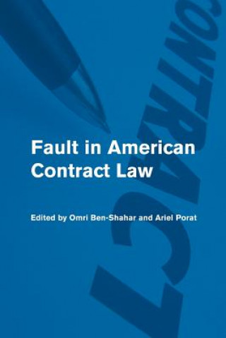 Книга Fault in American Contract Law Omri Ben-ShaharAriel  Porat