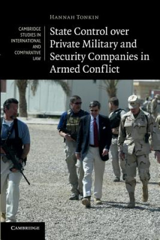 Carte State Control over Private Military and Security Companies in Armed Conflict Hannah Tonkin