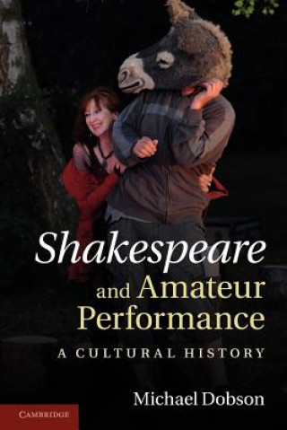 Carte Shakespeare and Amateur Performance Michael Dobson