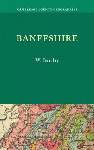 Carte Banffshire W. Barclay