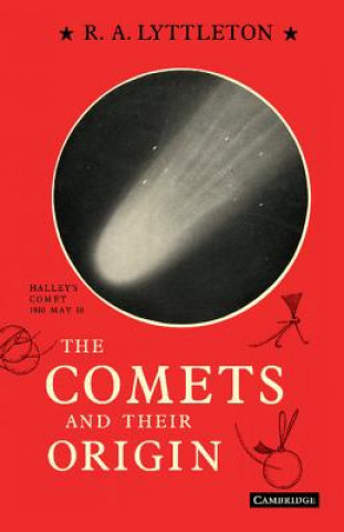 Kniha Comets and their Origin Raymond Lyttleton