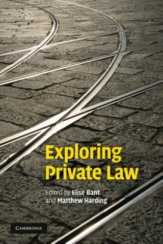 Carte Exploring Private Law Elise Bant