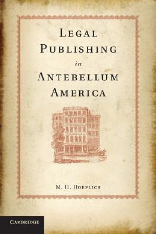 Carte Legal Publishing in Antebellum America M. H. Hoeflich