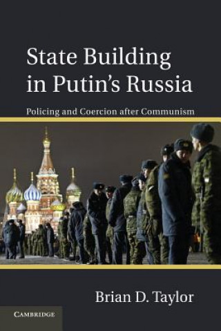 Knjiga State Building in Putin's Russia Brian D. Taylor