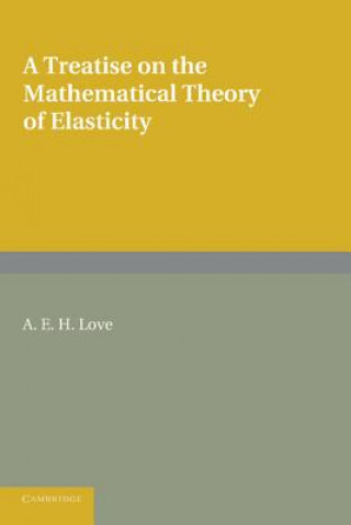 Carte Treatise on the Mathematical Theory of Elasticity A. E. H. Love