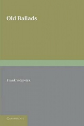Kniha Old Ballads Frank Sidgwick