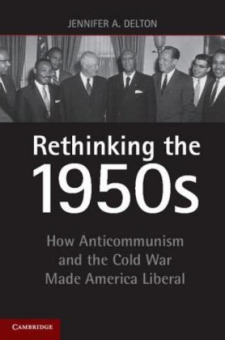 Kniha Rethinking the 1950s Jennifer A. Delton