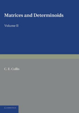 Kniha Matrices and Determinoids: Volume 2 C. E. Cullis