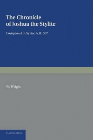 Könyv Chronicle of Joshua the Stylite W. Wright