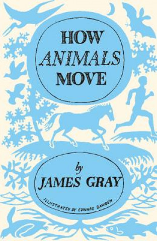 Kniha How Animals Move James Gray
