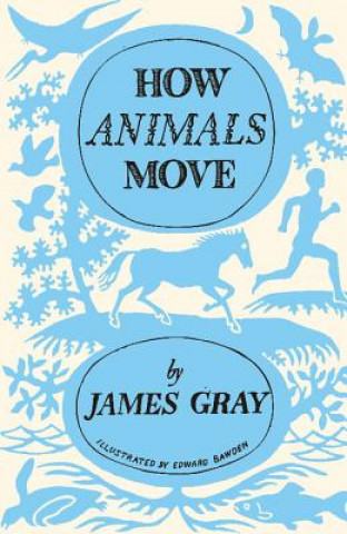 Knjiga How Animals Move James Gray