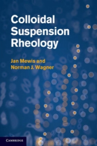 Carte Colloidal Suspension Rheology Jan MewisNorman J. Wagner