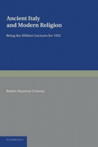 Kniha Ancient Italy and Modern Religion: Volume 1 Robert Seymour Conway