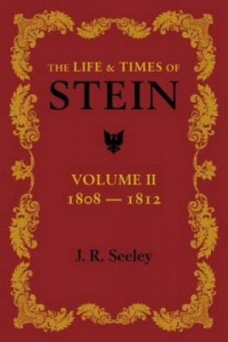 Livre Life and Times of Stein: Volume 2 J. R. Seeley