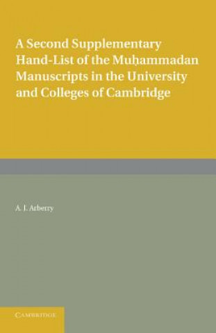 Książka Second Supplementary Hand-list of the Muhammadan Manuscripts in the University and Colleges of Cambridge A. J. Arberry