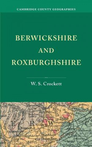 Carte Berwickshire and Roxburghshire W. S. Crockett