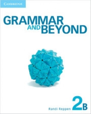 Carte Grammar and Beyond Level 2 Student's Book B and Workbook B Pack Randi ReppenLawrence J. ZwierHarry Holder